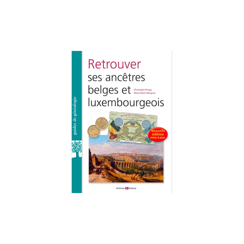 Retrouver ses ancêtres belges et luxembourgeois Retrouver ses ancêtres belges et luxembourgeois