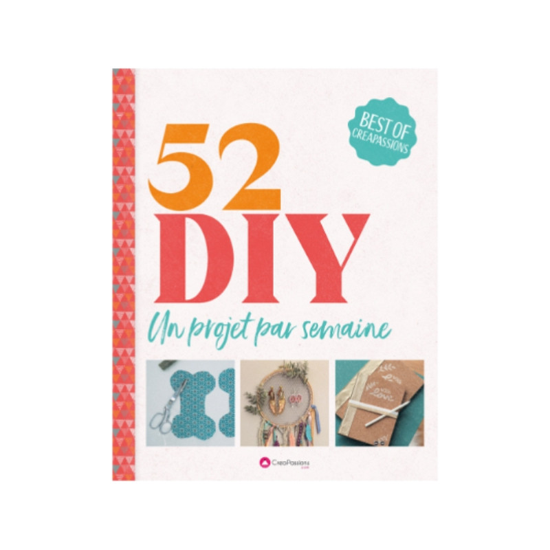52 DIY : Un projet par semaine pour une année créative