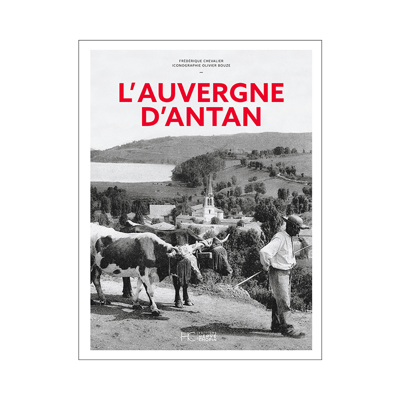 L’Auvergne d’antan L’Auvergne d’antan