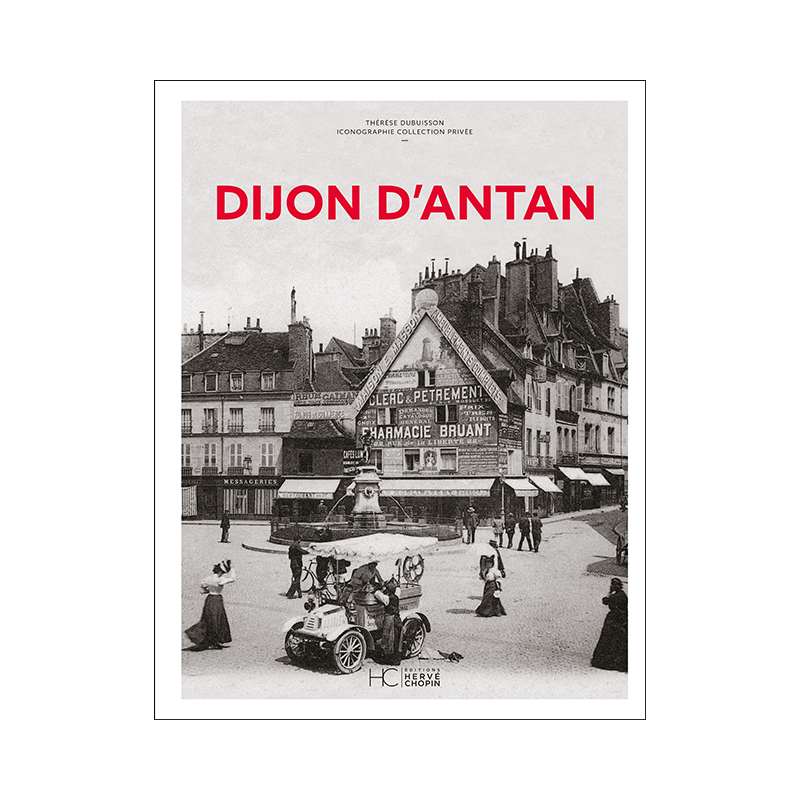 Dijon d’antan Dijon d’antan