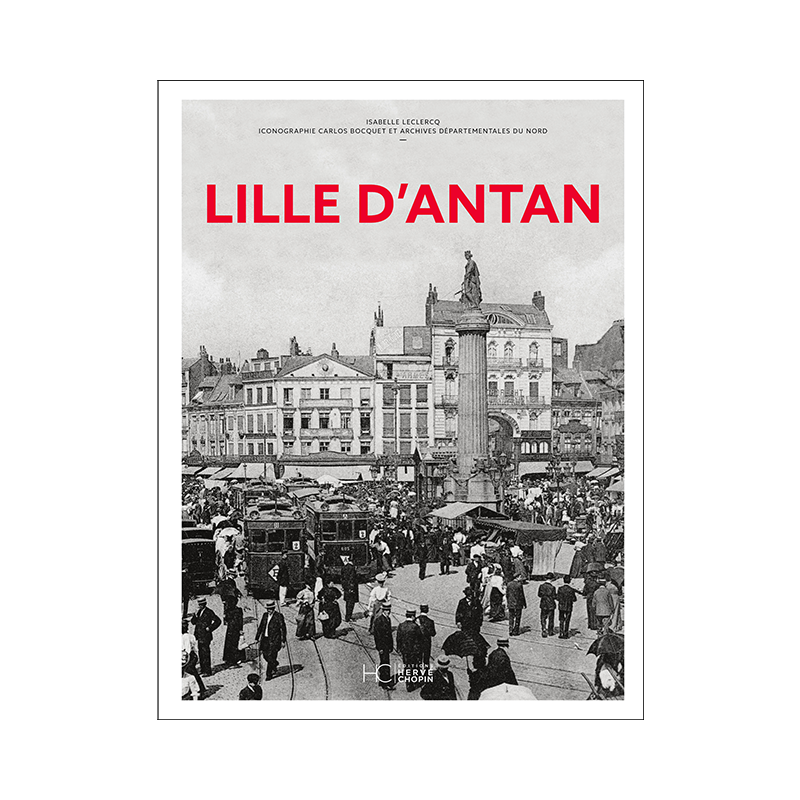 Lille d’antan Lille d’antan
