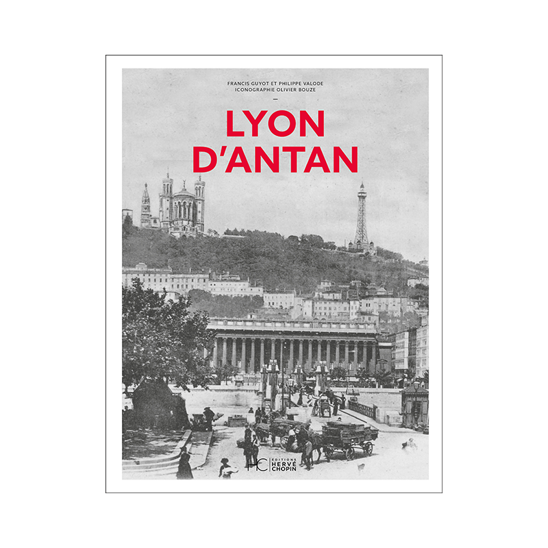 Lyon d’antan Lyon d’antan