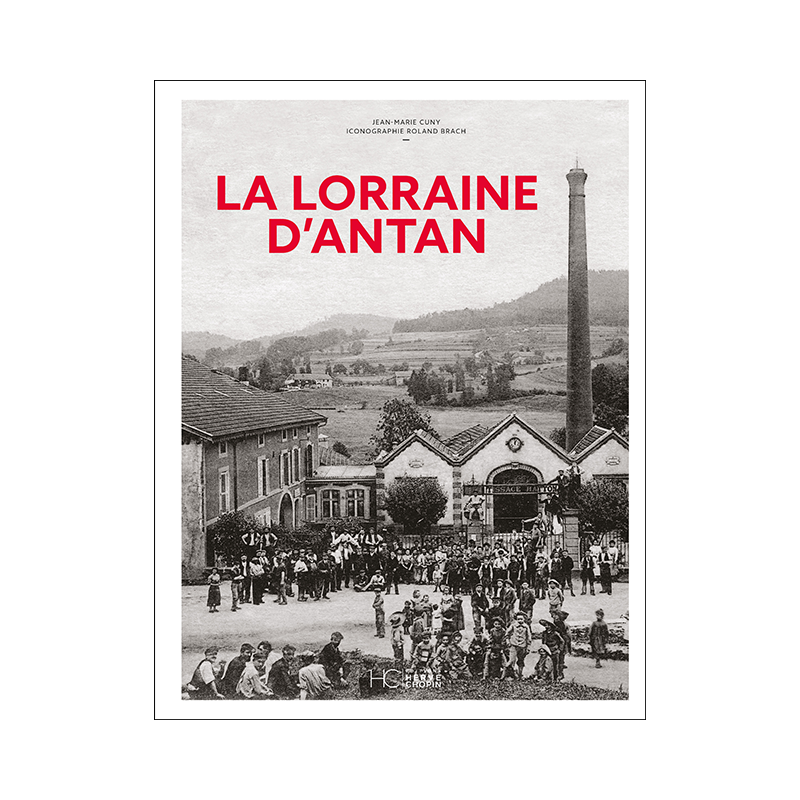 La Lorraine d’antan La Lorraine d’antan