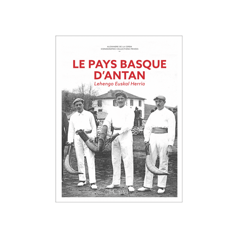 Le Pays Basque d’antan Le Pays Basque d’antan