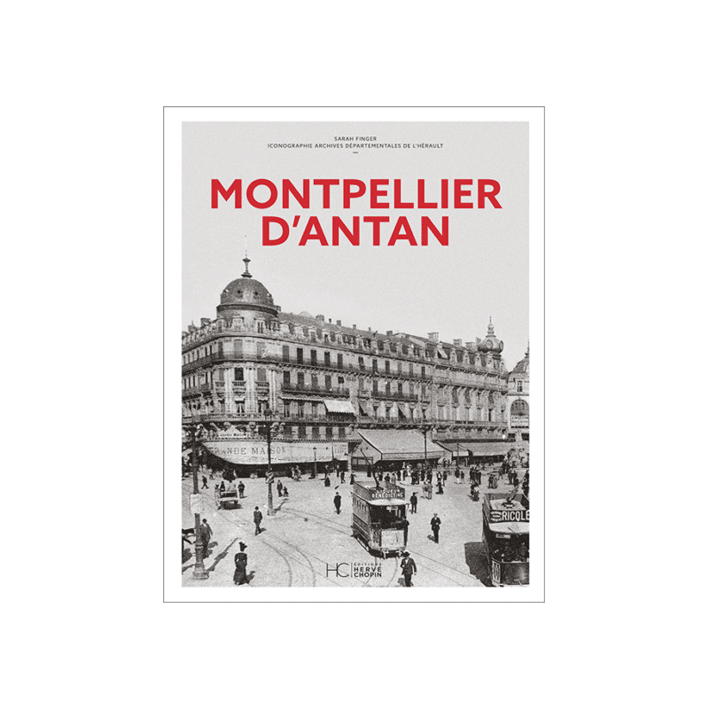 Montpellier d’antan Montpellier d’antan