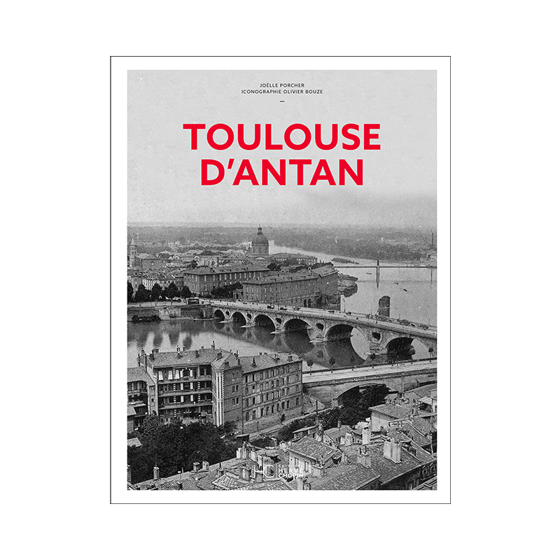 Toulouse d’antan Toulouse d’antan