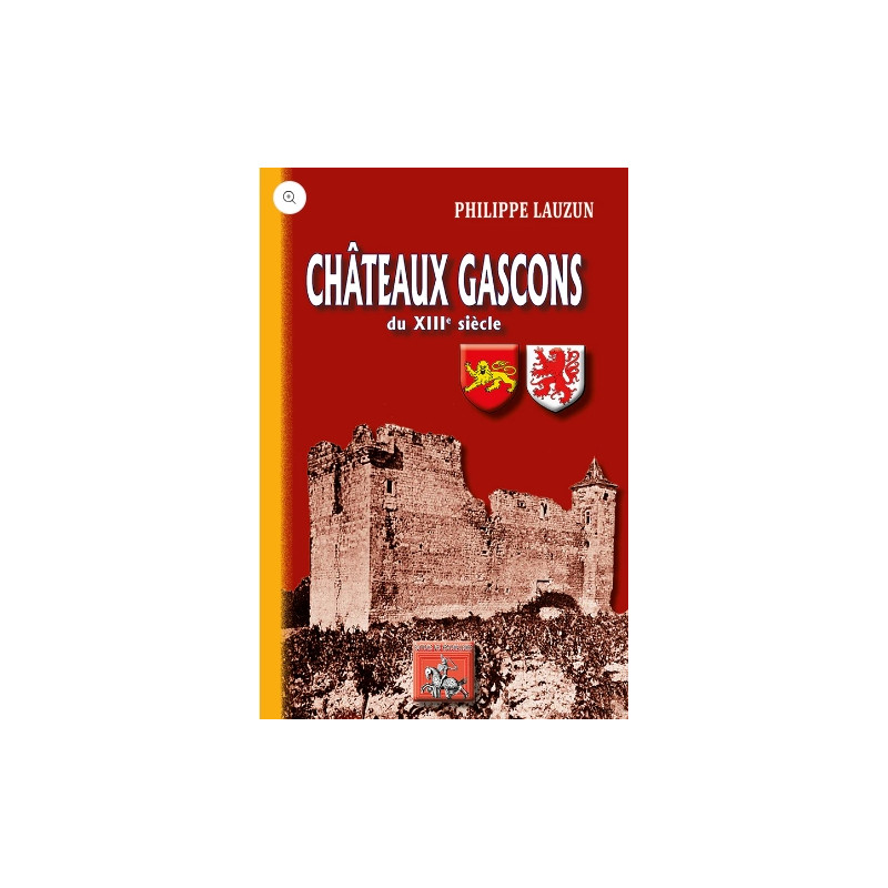 Les Châteaux gascons du XIIIe siècle