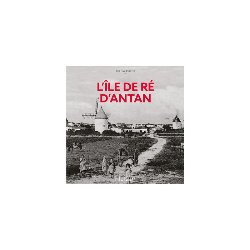 Ile de Ré d’antan Ile de Ré d’antan