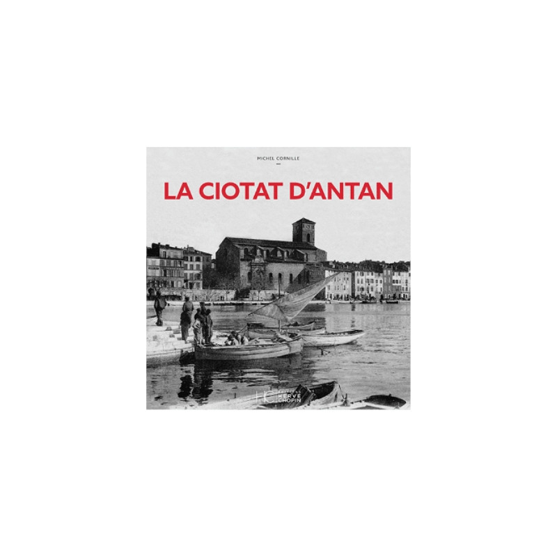 La Ciotat d’antan La Ciotat d’antan