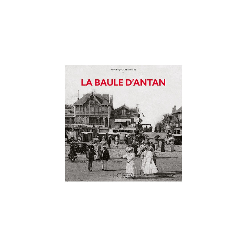 La Baule d’antan La Baule d’antan