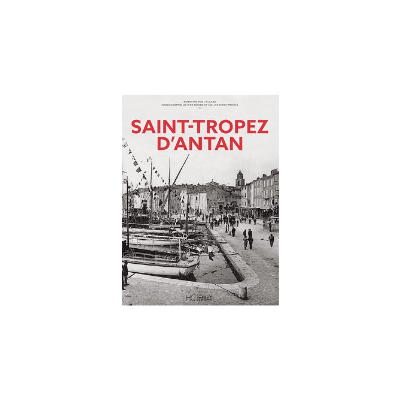 Saint Tropez d’antan Saint Tropez d’antan