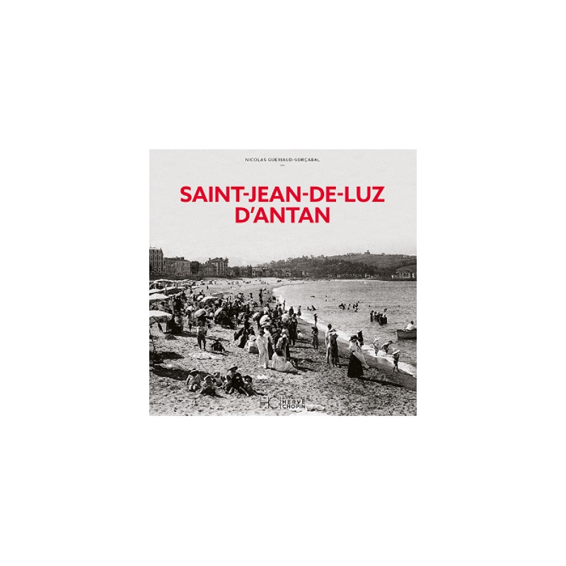 Saint Jean de Luz d’antan Saint Jean de Luz d’antan
