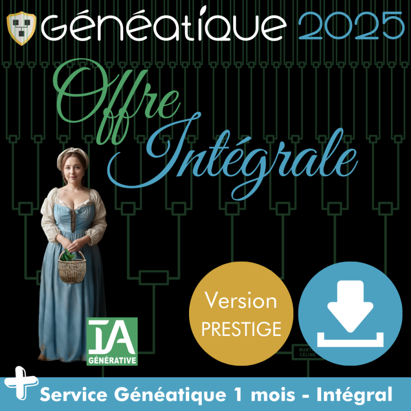 Pack Mise à Jour Généatique 2025 Prestige en téléchargement + Abonnement Intégral (Accès Insee, 3000 Crédits pour l'IA, ...) Pack Mise à Jour Généatique 2025 Prestige en téléchargement + Abonnement Intégral (Accès Insee, 3000 Crédits pour l'IA, ...)