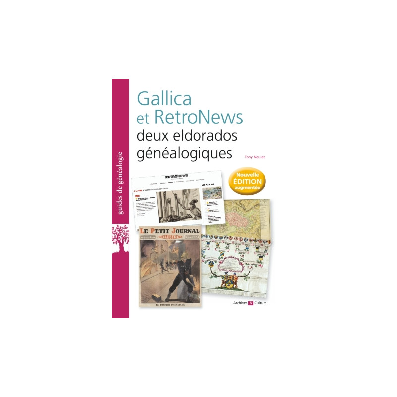 Gallica et RetroNews - Deux eldorados généalogiques Gallica et RetroNews - Deux eldorados généalogiques
