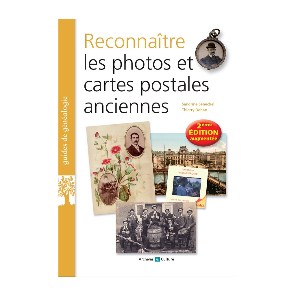 Reconnaître les photos et cartes postales anciennes 2e édition