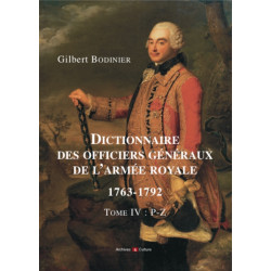 Dictionnaire des officiers généraux de l'armée royale 1763-1792 - Tome 4, P-Z