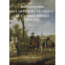 Dictionnaire des officiers généraux de l'armée royale 1763-1792 - Tome 1, A-C