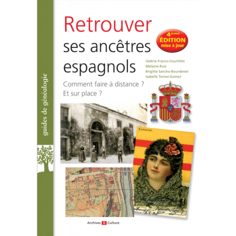 Retrouver ses ancêtres espagnols - 4e édition Retrouver ses ancêtres espagnols - 4e édition