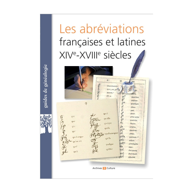 Les abréviations françaises et latines XIVe-XVIIIe siècles Les abréviations françaises et latines XIVe-XVIIIe siècles