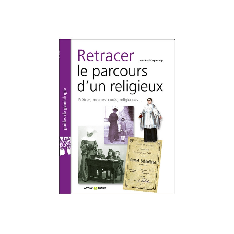 Retracer le parcours d'un religieux Retracer le parcours d'un religieux