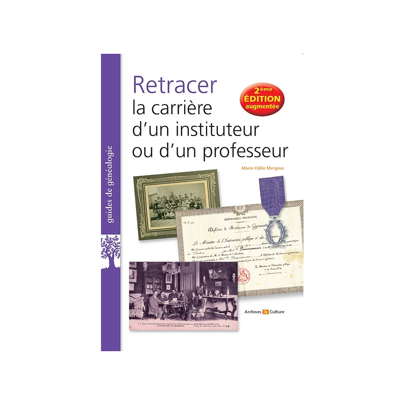 Retracer la carrière d'un instituteur ou d'un professeur, 2e édition Retracer la carrière d'un instituteur ou d'un professeur, 2e édition