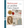 Retrouver un ancêtre franc-maçon