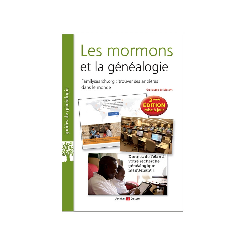 Les mormons et la généalogie - FamilySearch : trouver ses ancêtres dans le monde Les mormons et la généalogie - FamilySearch : trouver ses ancêtres dans le monde