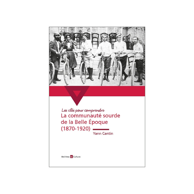 La communauté sourde de la Belle Époque (1870-1920) La communauté sourde de la Belle Époque (1870-1920)