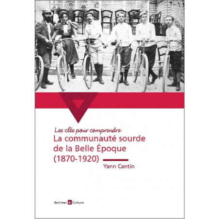 La communauté sourde de la Belle Époque (1870-1920)