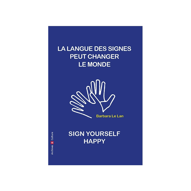La langue des signes peut changer le monde La langue des signes peut changer le monde