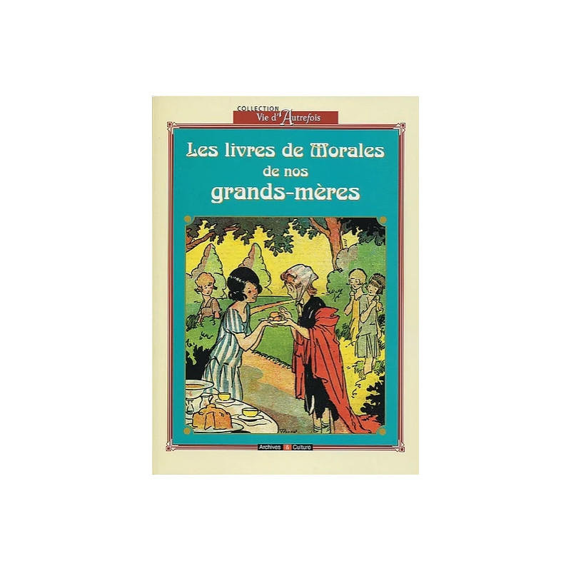 Les livres de morales de nos grands-mères Les livres de morales de nos grands-mères