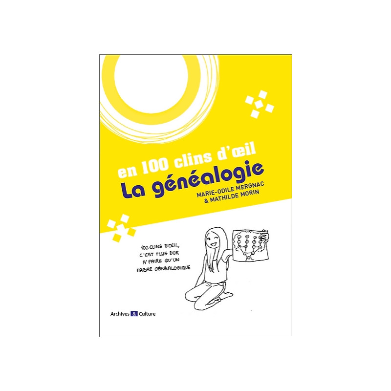 La généalogie en 100 clins d'oeil La généalogie en 100 clins d'oeil