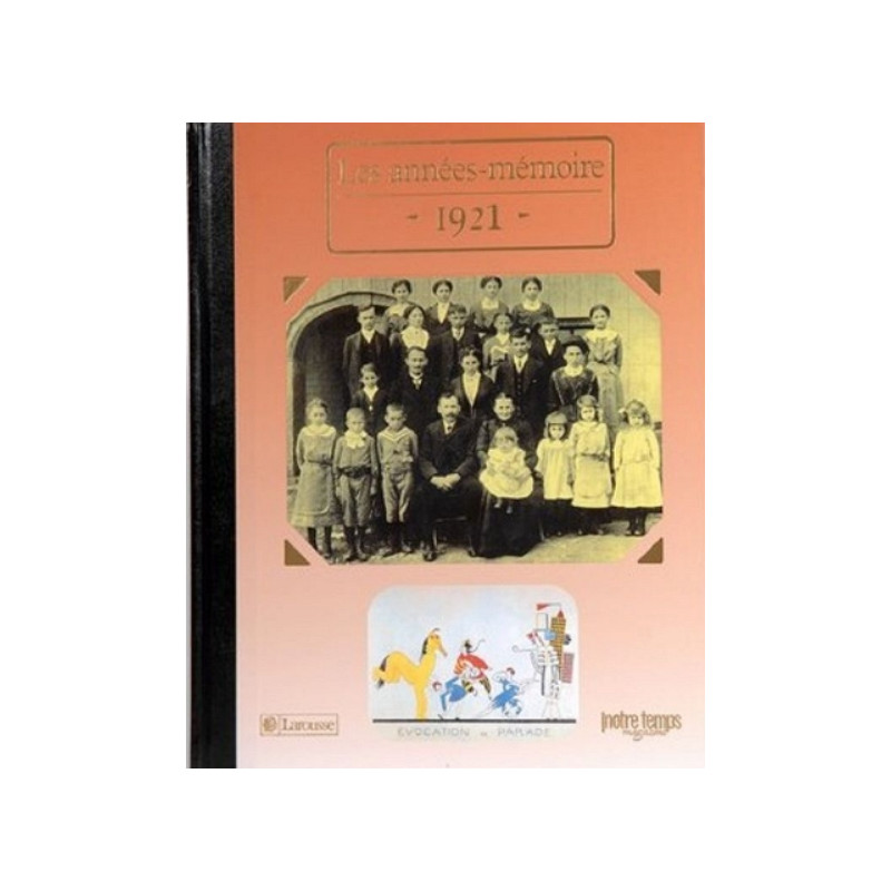 Le Livre "Les Années-Mémoire 1921" Le Livre "Les Années-Mémoire 1921"