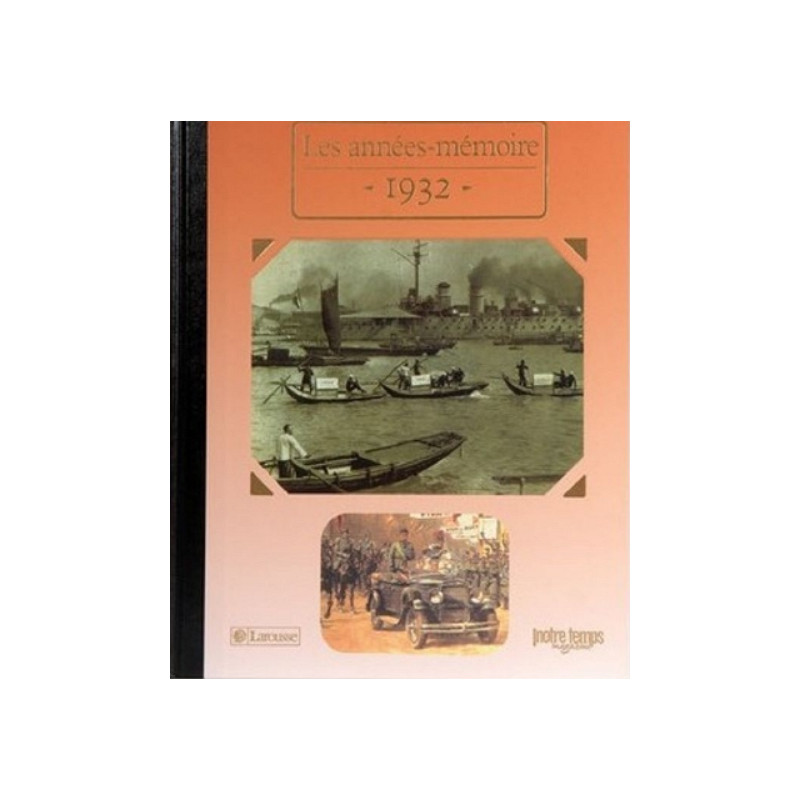 Le Livre "Les Années-Mémoire 1932" Le Livre "Les Années-Mémoire 1932"