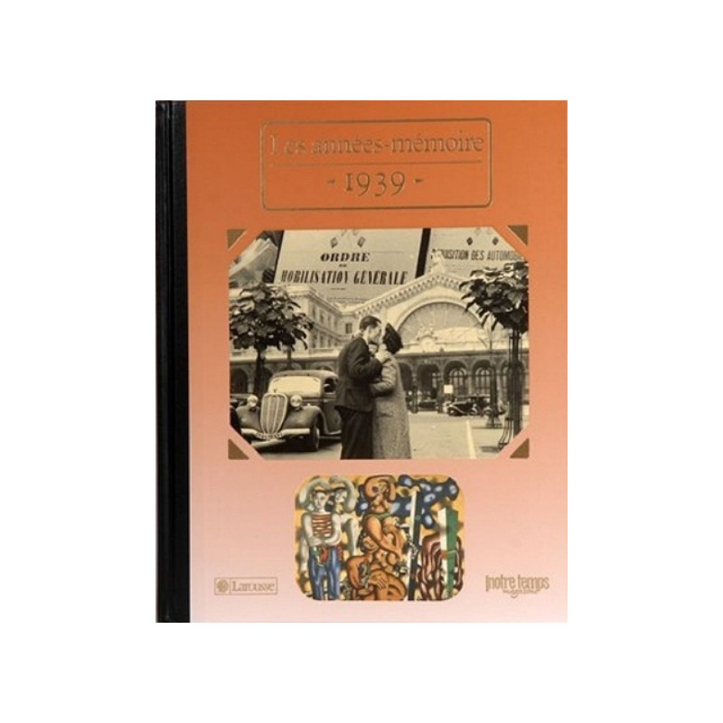 Livre "Les Années-Mémoire 1939" Livre "Les Années-Mémoire 1939"