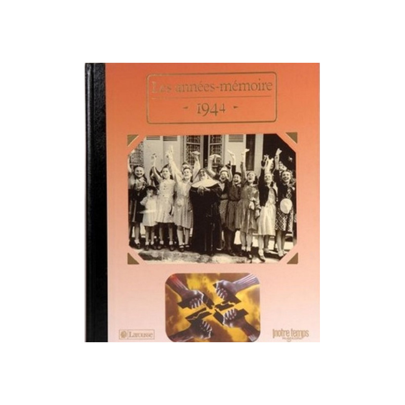 Livre "Les Années-Mémoire 1944" Livre "Les Années-Mémoire 1944"