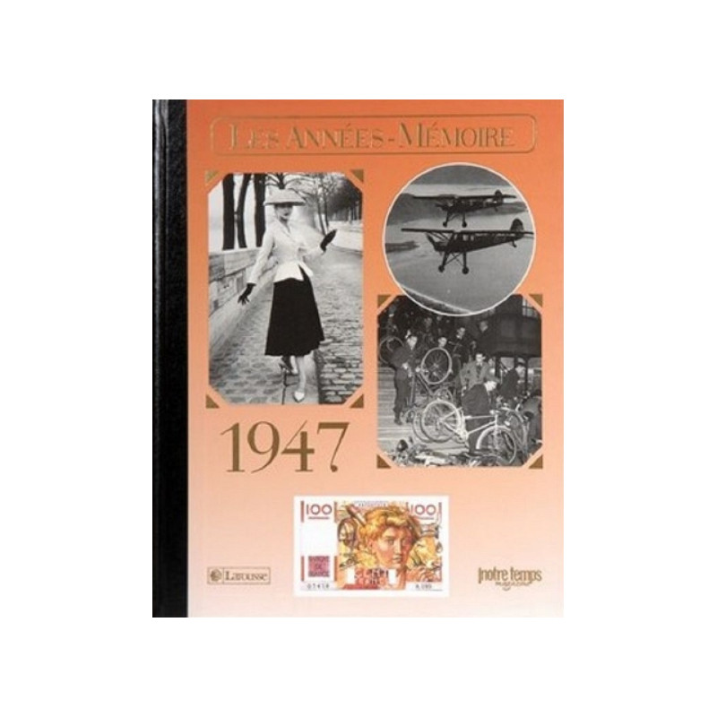 Livre "Les Années-Mémoire 1947" Livre "Les Années-Mémoire 1947"