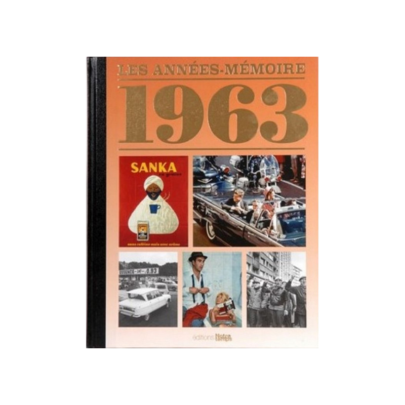 Livre "Les Années-Mémoire 1963" Livre "Les Années-Mémoire 1963"