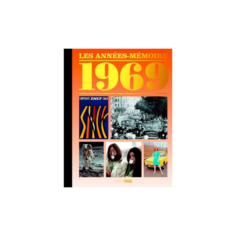 Livre "Les Années-Mémoire 1969" Livre "Les Années-Mémoire 1969"