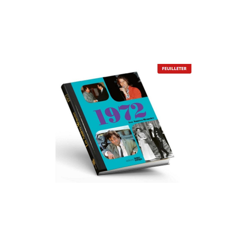 Livre "Les Années-Mémoire 1972" Livre "Les Années-Mémoire 1972"