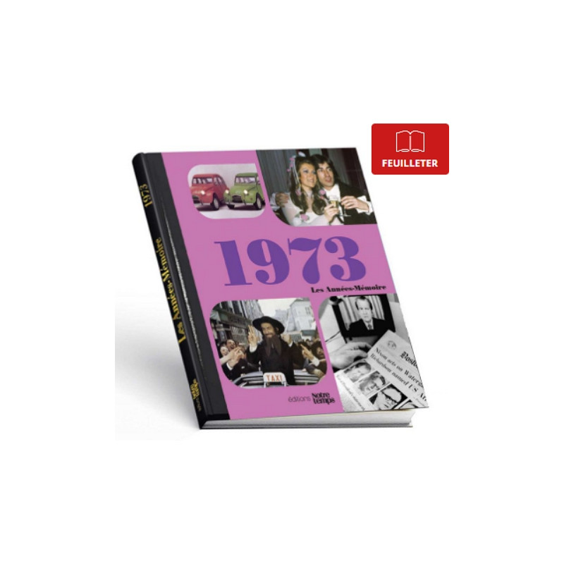Livre "Les Années-Mémoire 1973" Livre "Les Années-Mémoire 1973"