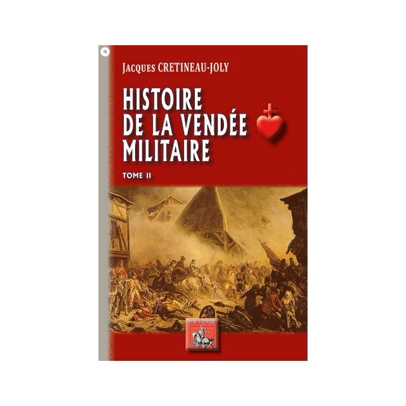 Histoire de la Vendée militaire Tome 2 Histoire de la Vendée militaire Tome 2