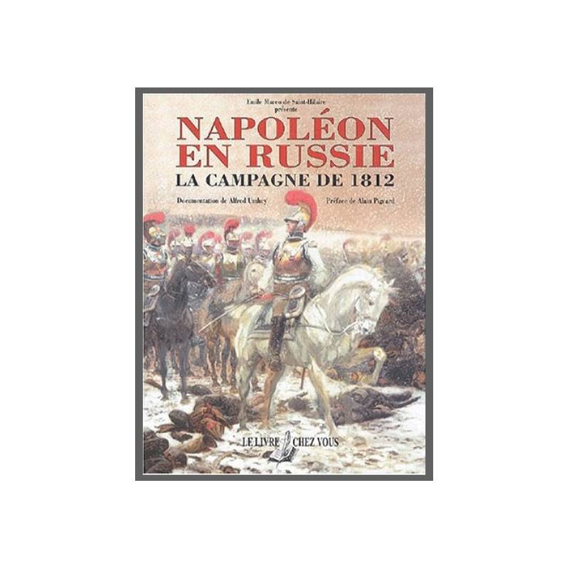 Napoléon en Russie Campagne de 1812 Napoléon en Russie Campagne de 1812