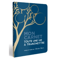 Mon carnet - Toute une vie à transmettre