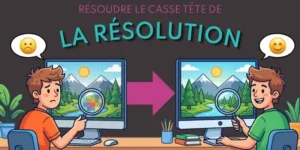 Comment résoudre le casse tête de la résolution d'image